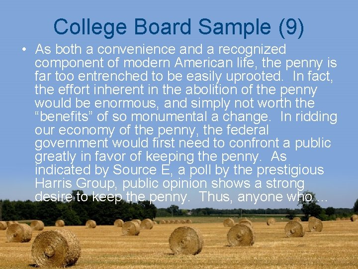 College Board Sample (9) • As both a convenience and a recognized component of