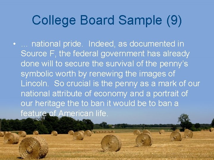 College Board Sample (9) • … national pride. Indeed, as documented in Source F,