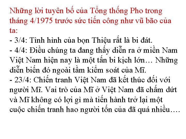 Những lời tuyên bố của Tổng thống Pho trong tháng 4/1975 trước sức tiến