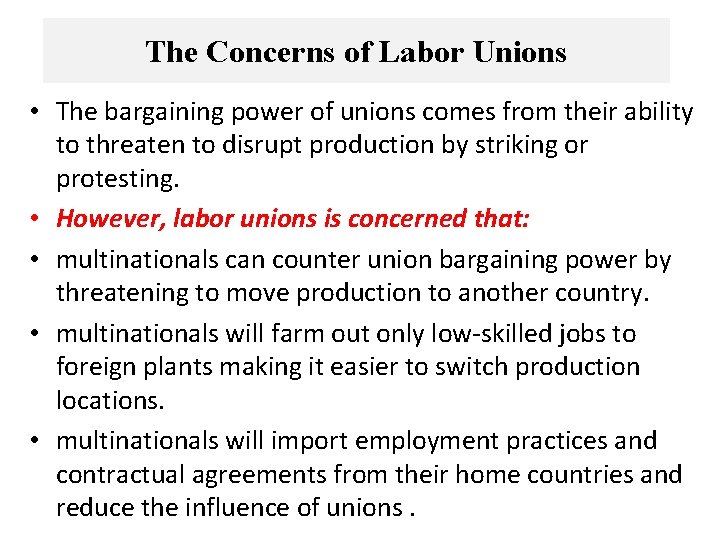 The Concerns of Labor Unions • The bargaining power of unions comes from their