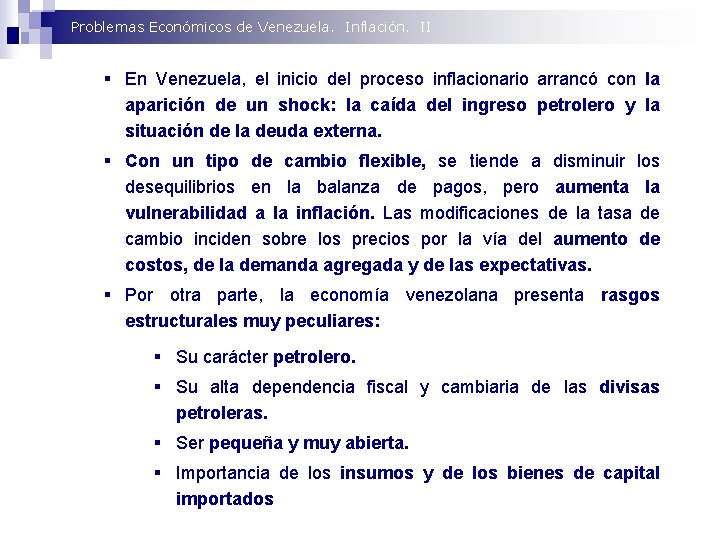 Problemas Económicos de Venezuela. Inflación. II § En Venezuela, el inicio del proceso inflacionario