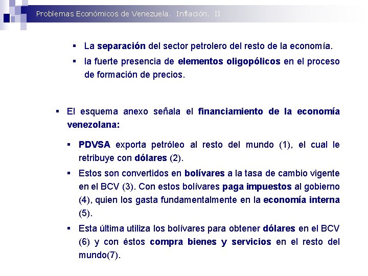 Problemas Económicos de Venezuela. Inflación. II § La separación del sector petrolero del resto