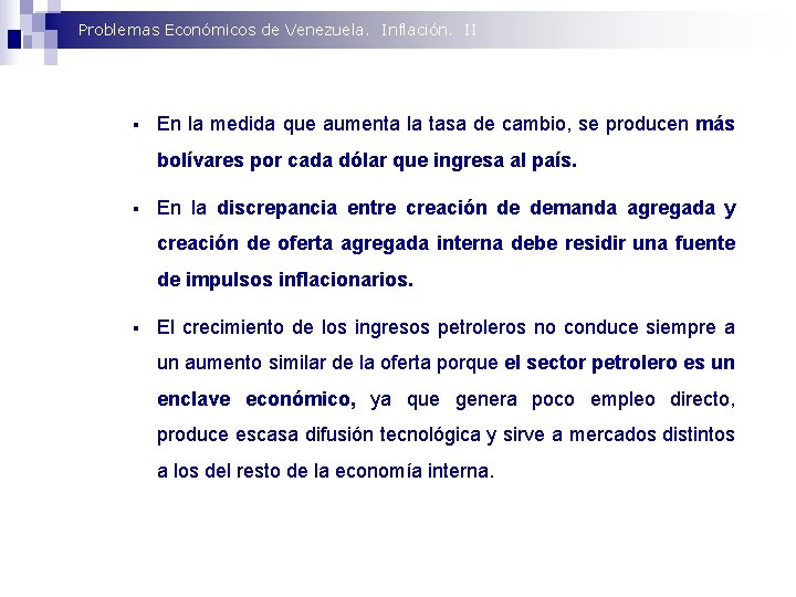 Problemas Económicos de Venezuela. Inflación. II § En la medida que aumenta la tasa