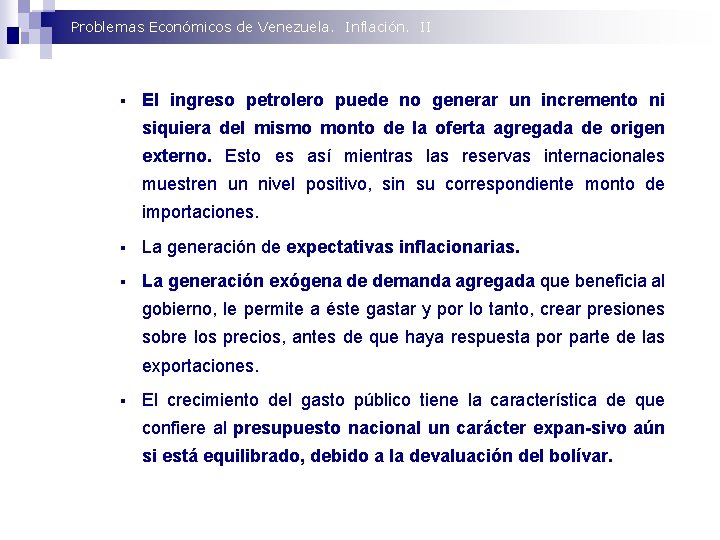 Problemas Económicos de Venezuela. Inflación. II § El ingreso petrolero puede no generar un