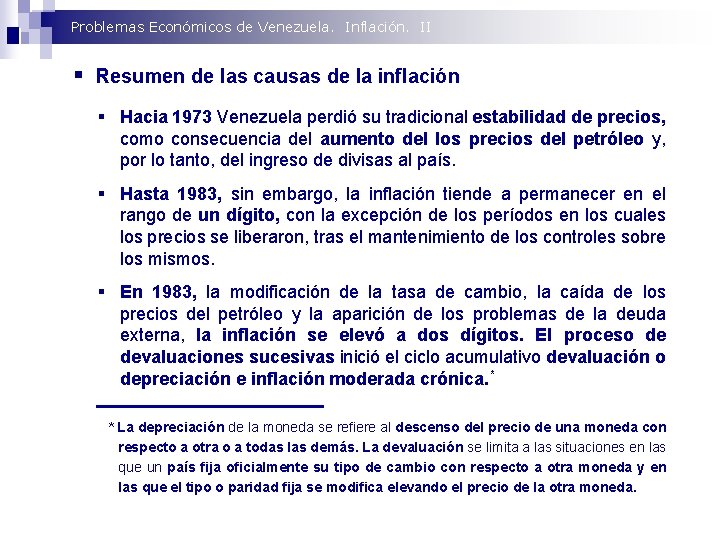 Problemas Económicos de Venezuela. Inflación. II § Resumen de las causas de la inflación