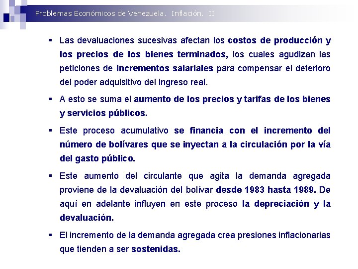 Problemas Económicos de Venezuela. Inflación. II § Las devaluaciones sucesivas afectan los costos de