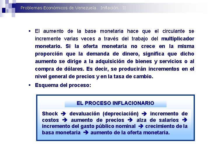 Problemas Económicos de Venezuela. Inflación. II § El aumento de la base monetaria hace