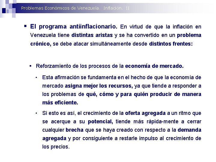 Problemas Económicos de Venezuela. Inflación. II § El programa antiinflacionario. En virtud de que