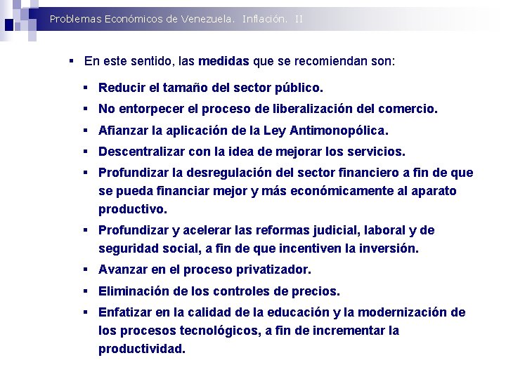 Problemas Económicos de Venezuela. Inflación. II § En este sentido, las medidas que se