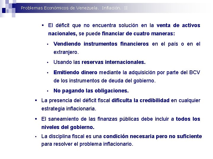 Problemas Económicos de Venezuela. Inflación. II § El déficit que no encuentra solución en