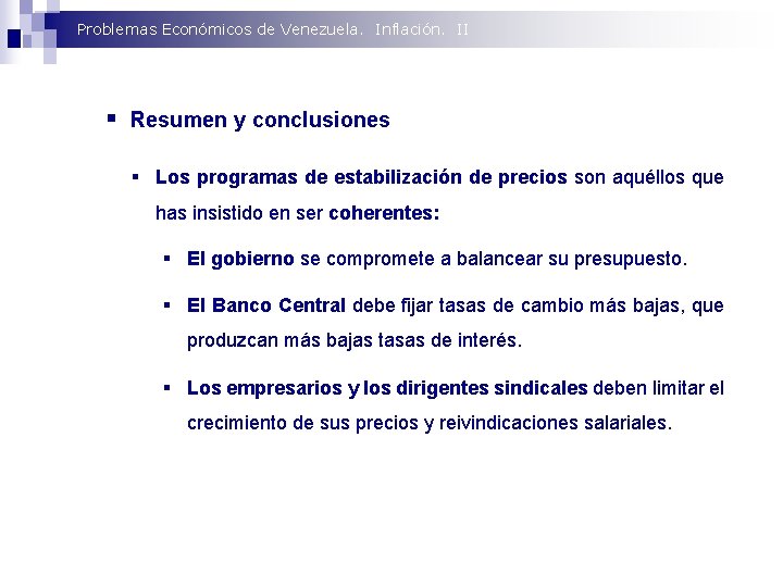 Problemas Económicos de Venezuela. Inflación. II § Resumen y conclusiones § Los programas de