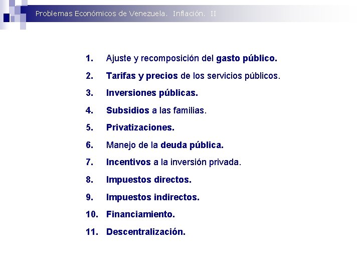 Problemas Económicos de Venezuela. Inflación. II 1. Ajuste y recomposición del gasto público. 2.