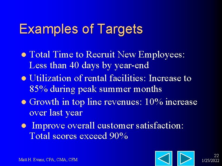 Examples of Targets Total Time to Recruit New Employees: Less than 40 days by