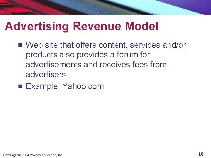 Advertising Revenue Model Web site that offers content, services and/or products also provides a