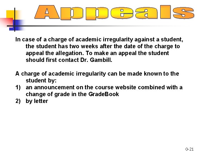 In case of a charge of academic irregularity against a student, the student has