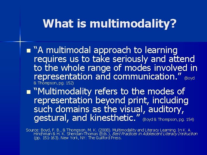 What is multimodality? n n “A multimodal approach to learning requires us to take What is multimodality? n n “A multimodal approach to learning requires us to take
