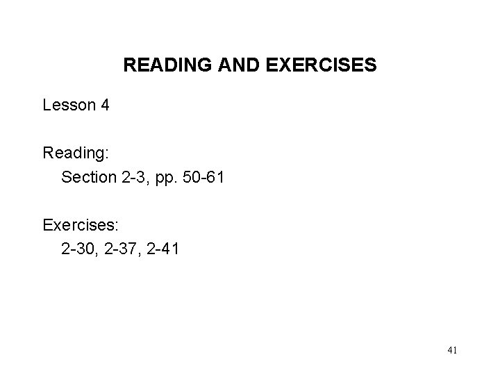 READING AND EXERCISES Lesson 4 Reading: Section 2 -3, pp. 50 -61 Exercises: 2