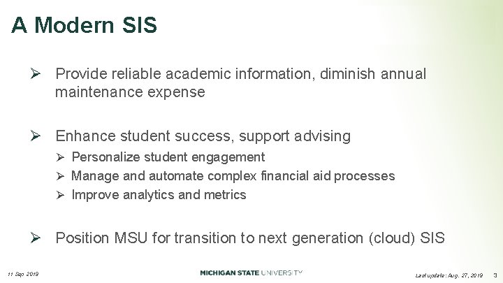 A Modern SIS Ø Provide reliable academic information, diminish annual maintenance expense Ø Enhance