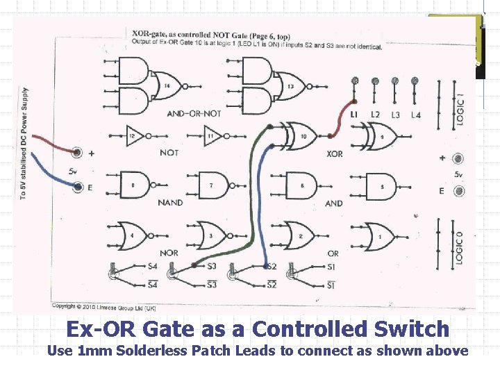 limrose Ex-OR Gate as a Controlled Switch Use 1 mm Solderless Patch Leads to