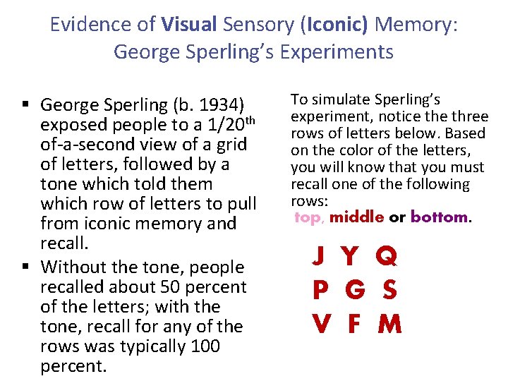 Evidence of Visual Sensory (Iconic) Memory: George Sperling’s Experiments § George Sperling (b. 1934)