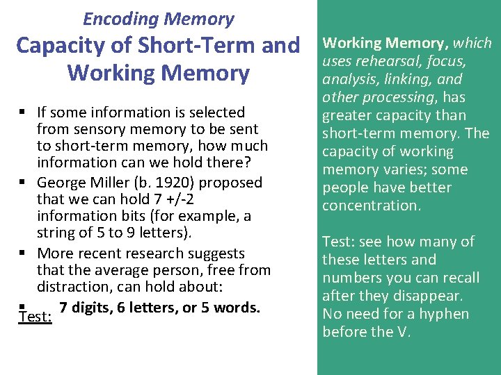 Encoding Memory Capacity of Short-Term and Working Memory § If some information is selected