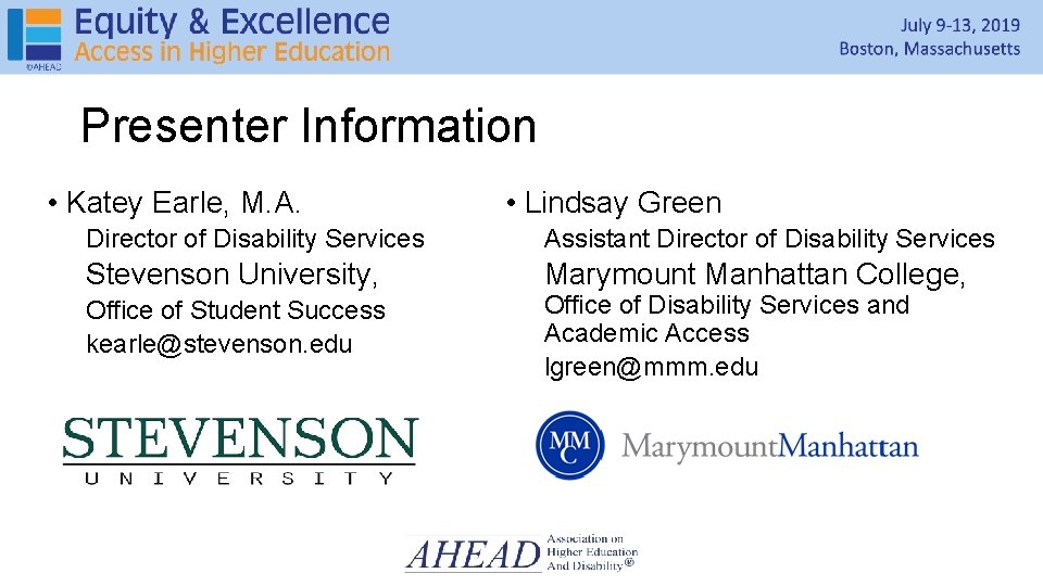 Presenter Information • Katey Earle, M. A. Director of Disability Services Stevenson University, Office