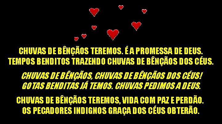 CHUVAS DE BÊNÇÃOS TEREMOS. É A PROMESSA DE DEUS. TEMPOS BENDITOS TRAZENDO CHUVAS DE