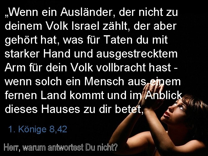 „Wenn ein Ausländer, der nicht zu deinem Volk Israel zählt, der aber gehört hat,