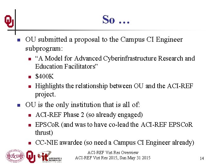 So … n OU submitted a proposal to the Campus CI Engineer subprogram: n