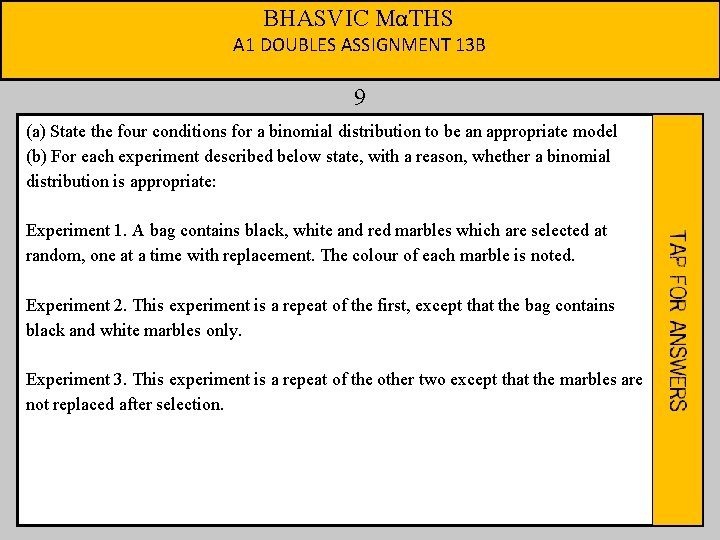 BHASVIC MαTHS A 1 DOUBLES ASSIGNMENT 13 B 9 (a) State the four conditions