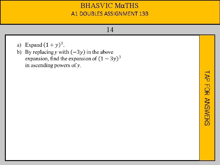 BHASVIC MαTHS A 1 DOUBLES ASSIGNMENT 13 B 14 