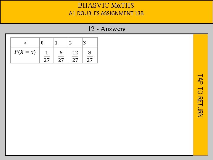 BHASVIC MαTHS A 1 DOUBLES ASSIGNMENT 13 B 12 - Answers 0 1 2