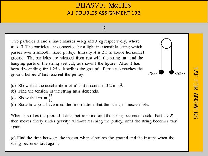 BHASVIC MαTHS A 1 DOUBLES ASSIGNMENT 13 B 3 