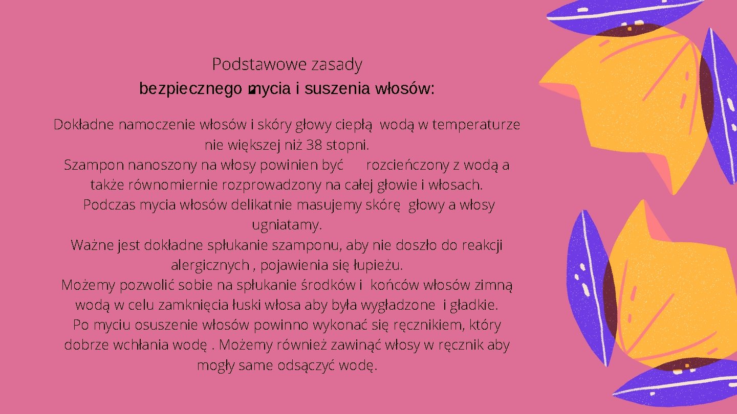 Podstawowe zasady bezpiecznego mycia i suszenia włosów: Dokładne namoczenie włosów i skóry głowy ciepłą