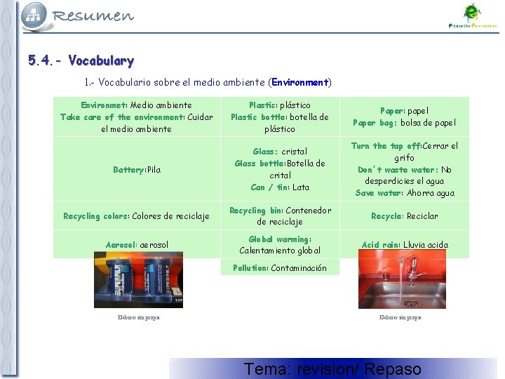 5. 4. - Vocabulary 1. - Vocabulario sobre el medio ambiente (Environment) Environmet: Medio