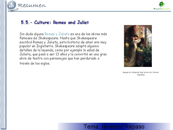 5. 5. - Culture: Romeo and Juliet Sin duda alguna Romeo y Julieta es