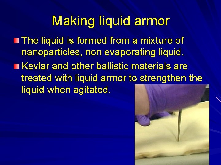 Making liquid armor The liquid is formed from a mixture of nanoparticles, non evaporating
