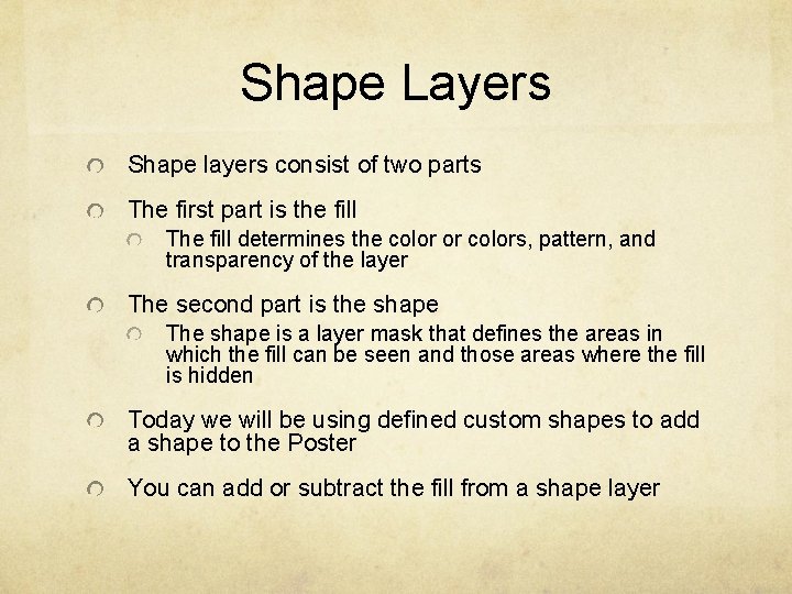Shape Layers Shape layers consist of two parts The first part is the fill
