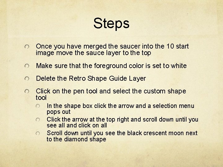 Steps Once you have merged the saucer into the 10 start image move the