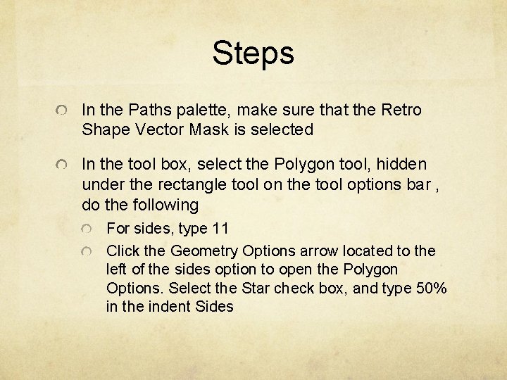 Steps In the Paths palette, make sure that the Retro Shape Vector Mask is