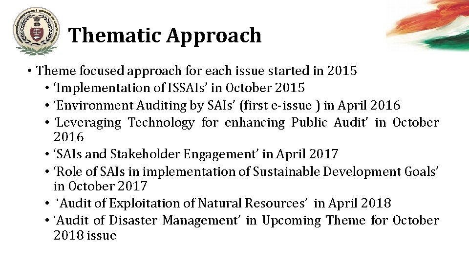 Thematic Approach • Theme focused approach for each issue started in 2015 • ‘Implementation