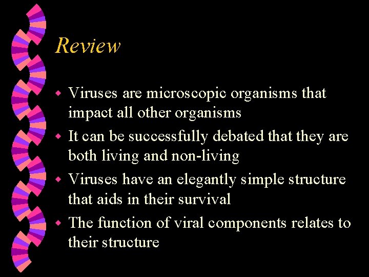 Review Viruses are microscopic organisms that impact all other organisms w It can be Review Viruses are microscopic organisms that impact all other organisms w It can be
