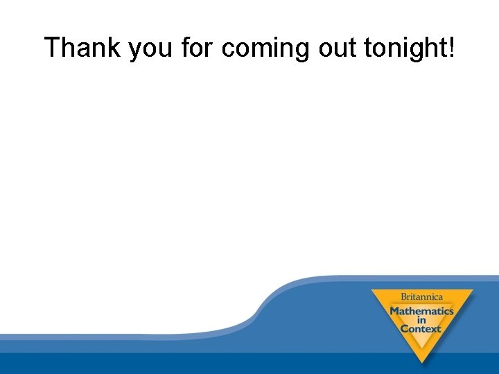 Thank you for coming out tonight! 