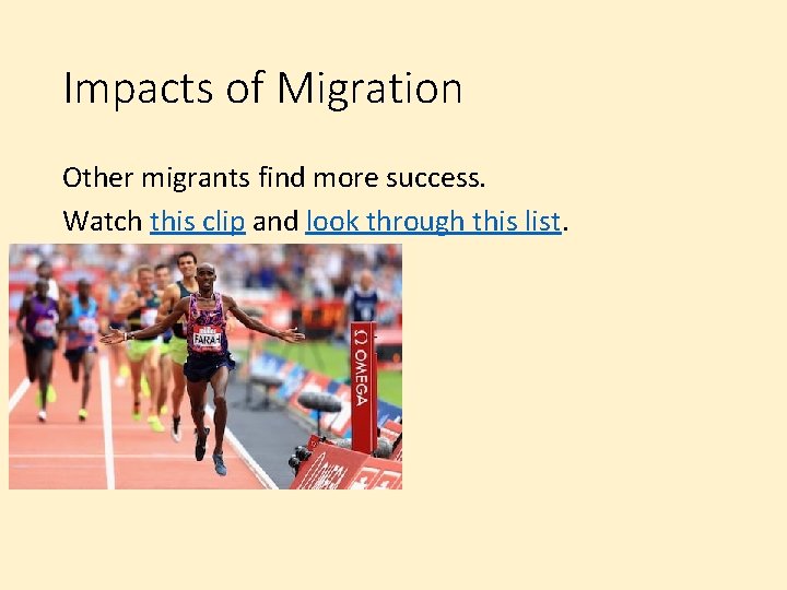 Impacts of Migration Other migrants find more success. Watch this clip and look through
