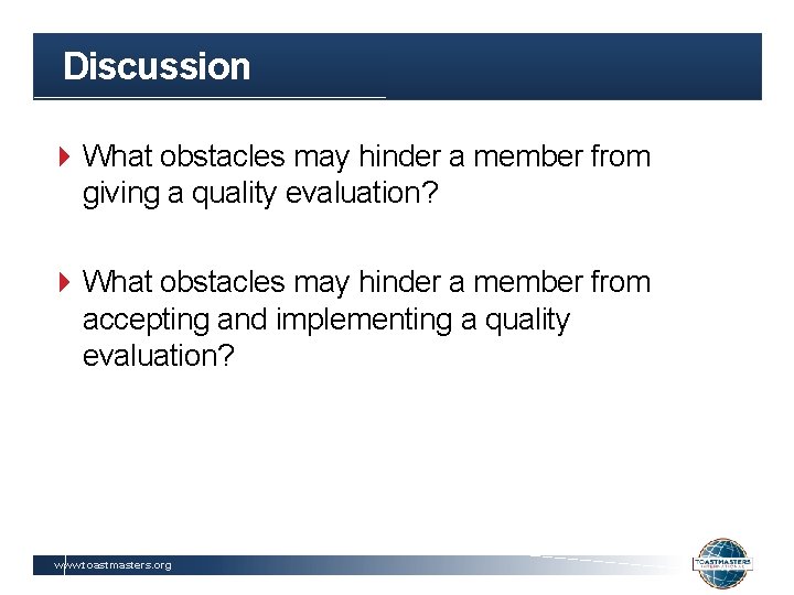 Discussion 4 What obstacles may hinder a member from giving a quality evaluation? 4