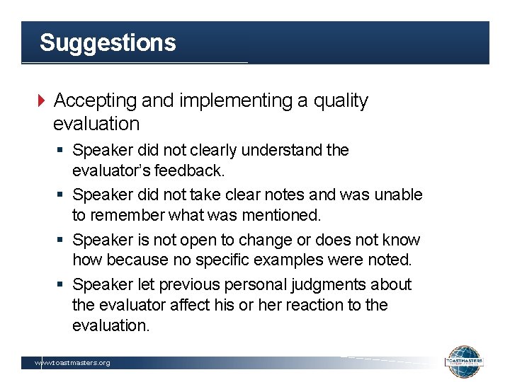 Suggestions 4 Accepting and implementing a quality evaluation § Speaker did not clearly understand