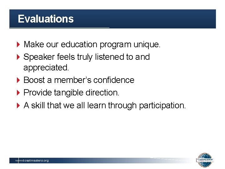 Evaluations 4 Make our education program unique. 4 Speaker feels truly listened to and