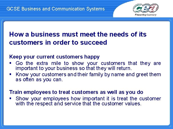 GCSE Business and Communication Systems How a business must meet the needs of its