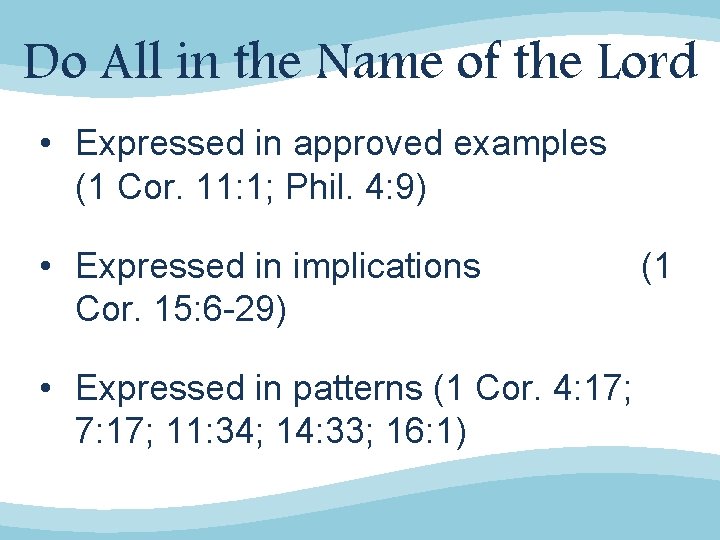 Do All in the Name of the Lord • Expressed in approved examples (1