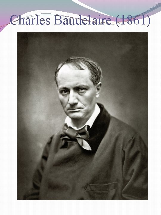 Charles Baudelaire (1861) 